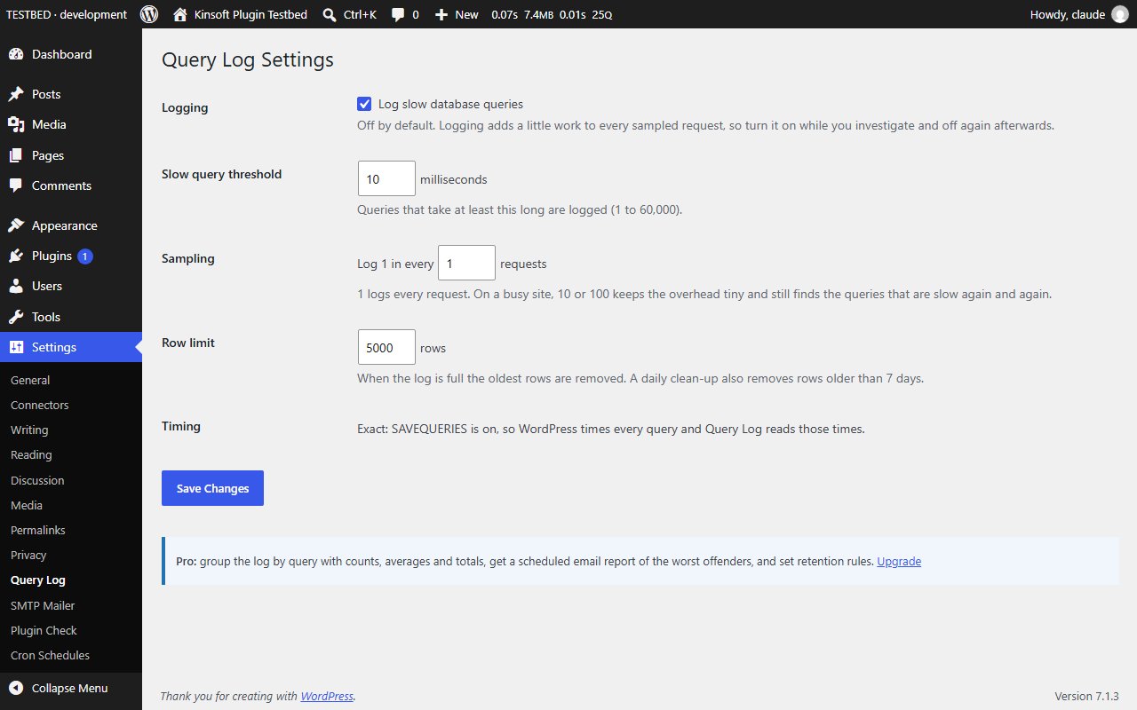 Settings > Query Log: switch logging on, threshold, sampling and row limit